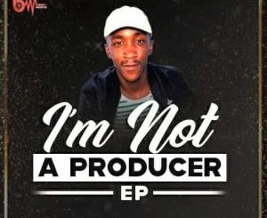 Wesman Emshinin – I’m Not A Producer