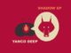 Yanco Deep – Shadow EP