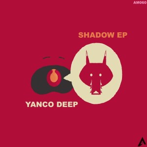 Yanco Deep – Shadow EP