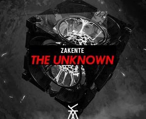 Zakente – The Unknown (Original Mix)