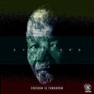 AfroNerd – Freedom Is Tomorrow (Album)