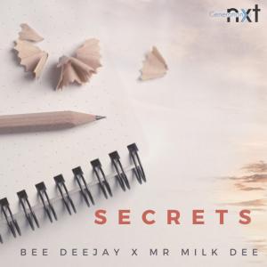 Bee Deejay & Mr Milk Dee – Secrets