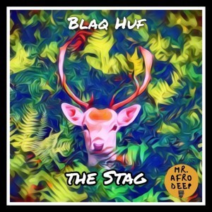 Blaq Huf – The Stag