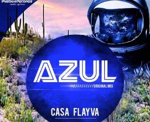 Casa Flayva – Azul (Original Mix)