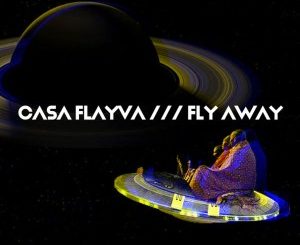 Casa Flayva – Fly Away