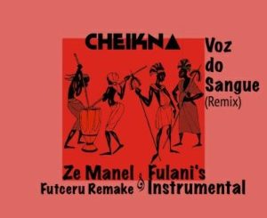 Cheikna – Voz Do Sangue (Instrumental)