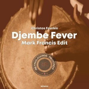 Christos Fourkis & Mark Francis – Djembe Fever (Mark Francis Edit)