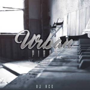 DJ Ace – Urban Piano (Slow Jam)
