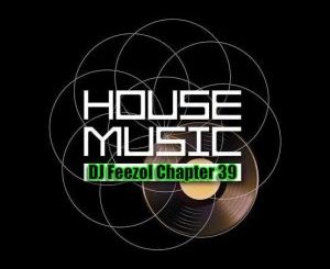 DJ FeezoL – Chapter 39 2019