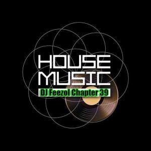 DJ FeezoL – Chapter 39 2019