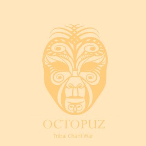 DJ Octopuz – Tribal Chant War (Original Mix)