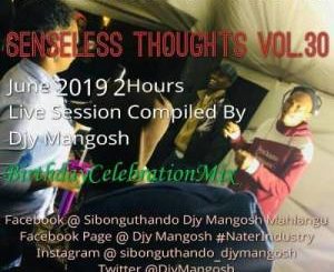 DJY Mangosh – Senseless Thoughts Vol. 30