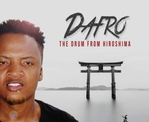 Dafro – The Drum From Hiroshima