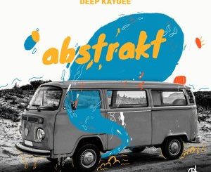 Deep KayGee – Abstrakt EP