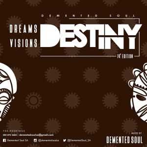 Demented Soul – Dreams,Visions & Destiny (14th Edition)