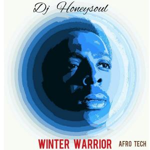 Dj Honeysoul – Winter Warrior (Original Mix)