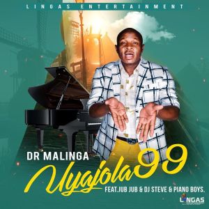 Dr Malinga – Uyajola 99 (feat. Jub Jub, Dj Steve & Piano Boys)