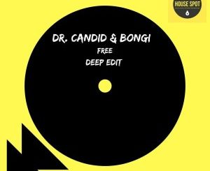 Dr. Candid & Bongi – Free (Deep Edit)