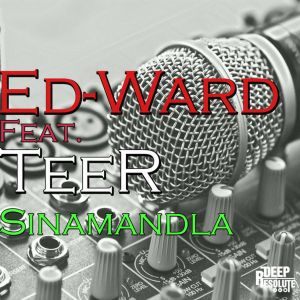Ed-Ward, Tee-R – Sinamandla (Original Mix)
