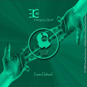 Ethiopian Chyld – I Am Gifted (Original Mix)