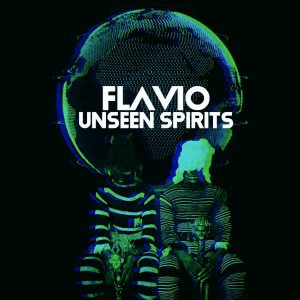 Flavio – Unseen Spirits