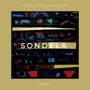 Floyd Lavine, David Mayer, Xolisa – Sondela Remix EP
