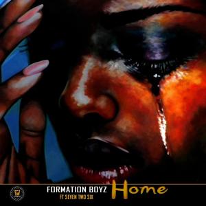 Formation Boyz – Home (feat. SevenTwoSix)