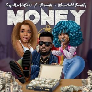 GospelOnDeBeatz Ft. Okiemute & Moonchild Sanelly – Money