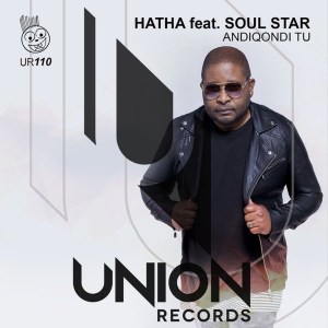 Hatha feat. Soul Star – Andiqondi Tu