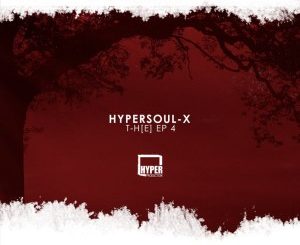 HyperSOUL-X – T-H[E] EP 4