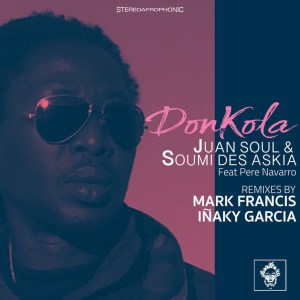 Juan Soul & Soumi Des Askia – Donkola (Mark Francis Remix)