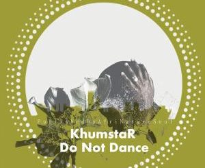 KhumstaR – Do Not Dance EP