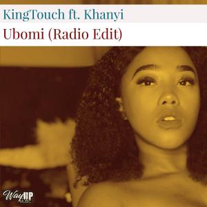 KingTouch feat. Khanyi – Ubomi (Radio Edit)
