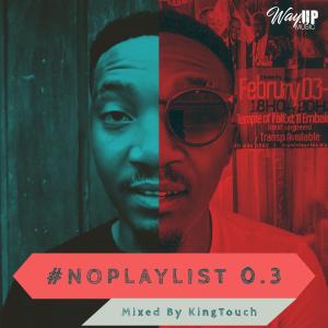 KingTouch – NoPlaylist 0.3 Mix