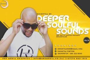 KnightSA89 – Deeper Soulful Sounds Vol.70 (2Hours Trip To Lesotho MidTempo Exclusive Mix)