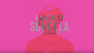 Kwiish SA – Sondela Ft. Love Black