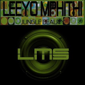 Leeyo Mphithi – Jungle Beauty (Original Mix)