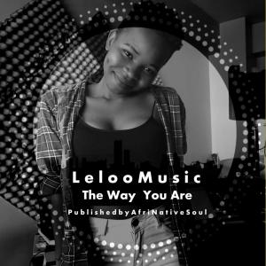 Leloo Music – The Way You Are (feat. Ten ten)