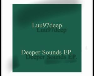 Luu97deep – Deeper Sounds