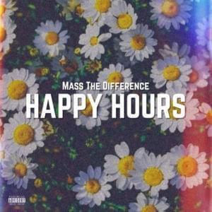 Mass The Difference – Happy Hours