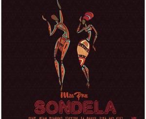 Miss Pru DJ – Sondela (feat. Blaq Diamond, Loyiso, LaSauce, Lisa, Cici)