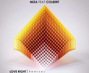 Miza feat. Colbert – Love Right (George Lesley Remix)