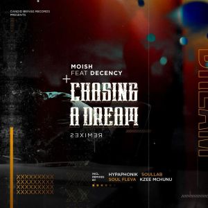 MoIsh, Decency – Chasing A Dream (Remixes)