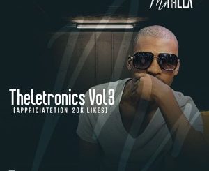 Mr Thela – Theletronics Vol.3 (Appreciation Mix 20K Likes)
