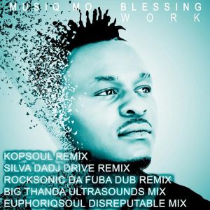 Musiq Mo, Blessing – Work (Remixes EP)