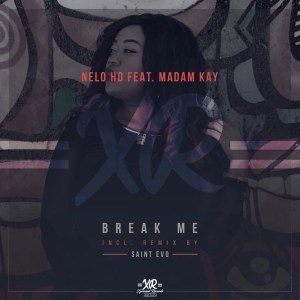 Nelo HD – Break Me (Original Mix) Ft. Madam Kay