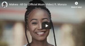 Makwa – All Go (Official Music Video) ft. Maraza