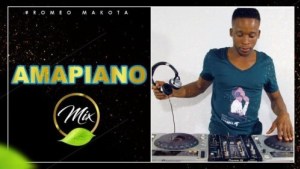 Romeo Makota – Amapiano Mix 31 May 2019