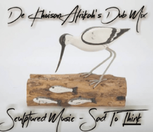 Sculptured Music – Sad To Think (De Khoisan Afrikah’s Dub Mix)