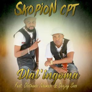 Skopion CPT – Dlal’ingoma (feat. Olothando Ndamase & Deejay Soso)